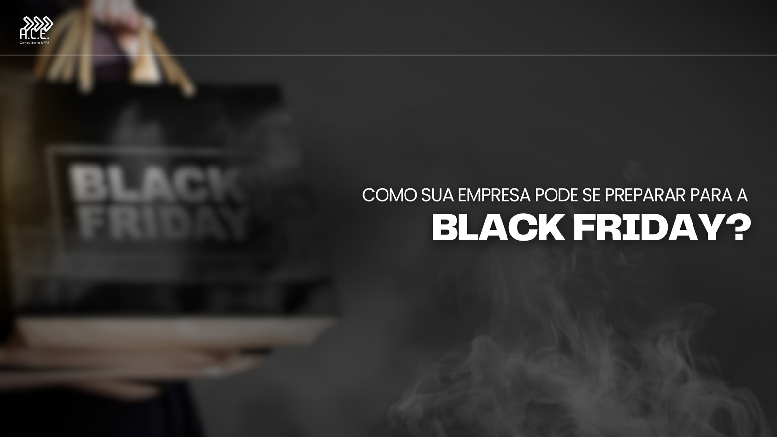 Como planejar uma ação de Black Friday de sucesso - LIVE 03 