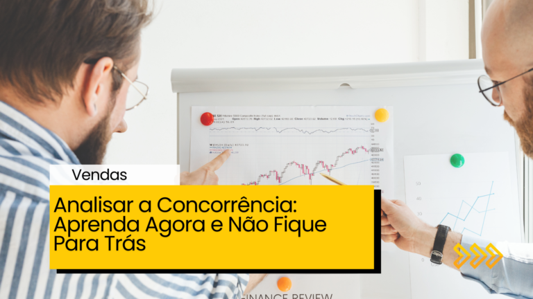 Analisar a Concorrência: Aprenda Agora e Não Fique Para Trás